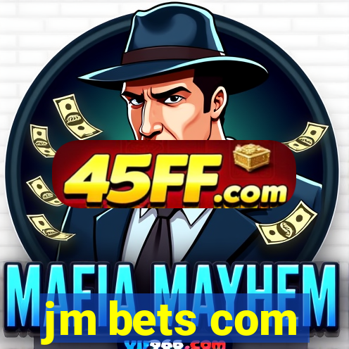 jm bets com